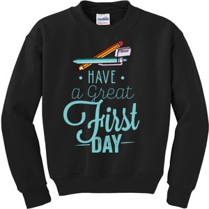 Have A Great First Day Back To School Kids Sweatshirt