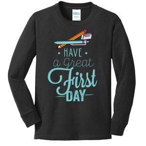 Have A Great First Day Back To School Kids Long Sleeve Shirt