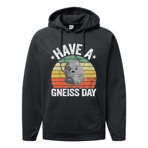 Have A Gneiss Day Geology Pun Rock Collector Geologist Performance Fleece Hoodie