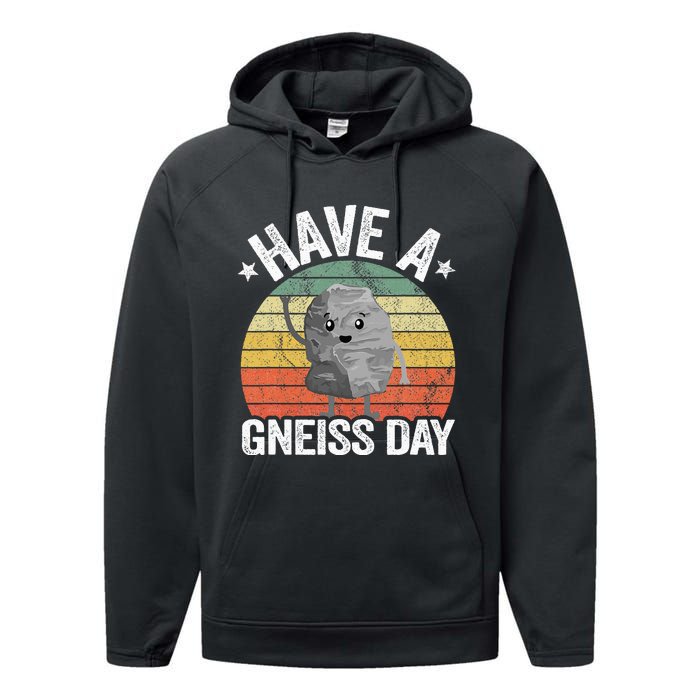 Have A Gneiss Day Geology Pun Rock Collector Geologist Performance Fleece Hoodie