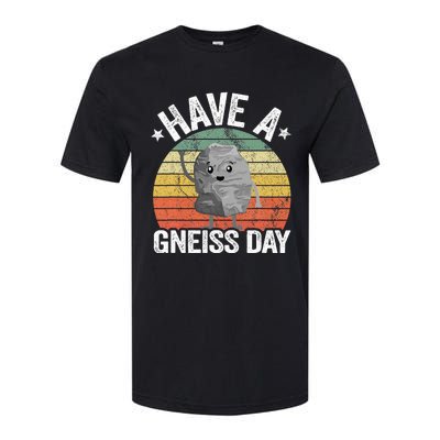 Have A Gneiss Day Geology Pun Rock Collector Geologist Softstyle CVC T-Shirt