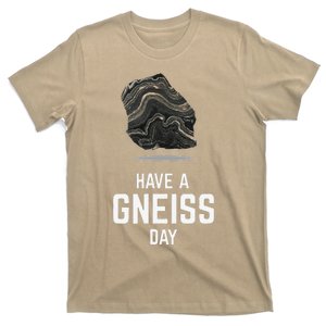 Have A Gneiss Day Geologist Earth Granite T-Shirt