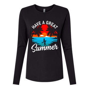 Have A Great Summer Funny Seasonal Graphic Womens Cotton Relaxed Long Sleeve T-Shirt