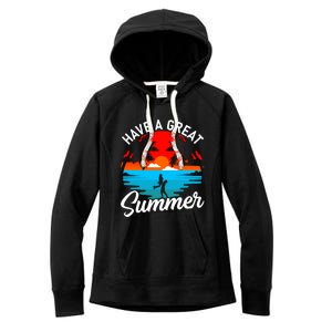 Have A Great Summer Funny Seasonal Graphic Women's Fleece Hoodie