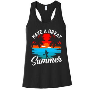 Have A Great Summer Funny Seasonal Graphic Women's Racerback Tank