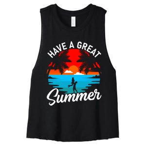 Have A Great Summer Funny Seasonal Graphic Women's Racerback Cropped Tank