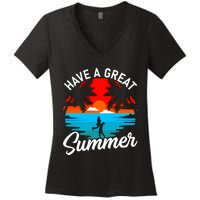 Have A Great Summer Funny Seasonal Graphic Women's V-Neck T-Shirt