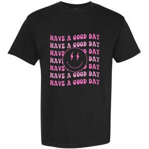 Have A Good Day Pink Smile Face Preppy Aesthetic Trendy Garment-Dyed Heavyweight T-Shirt