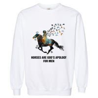 Horses Are God's Apology For Funny Horse Garment-Dyed Sweatshirt