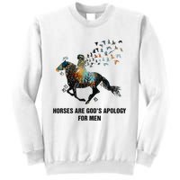 Horses Are God's Apology For Funny Horse Sweatshirt