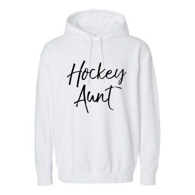 Hockey Aunt Gift Cute Hockey Auntie Sweats Garment-Dyed Fleece Hoodie