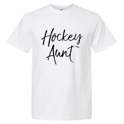 Hockey Aunt Gift Cute Hockey Auntie Sweats Garment-Dyed Heavyweight T-Shirt