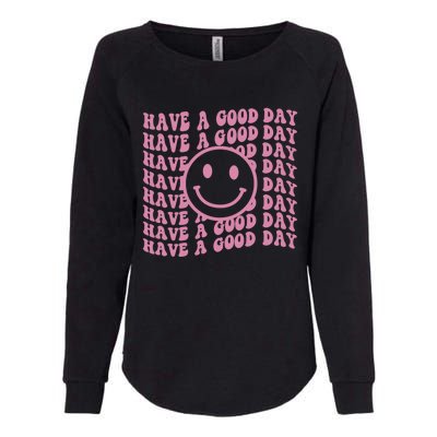 Have A Good Day Retro Smile Face Happy Face Preppy Aesthetic Gift Womens California Wash Sweatshirt