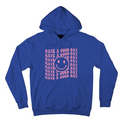 Have A Good Day Retro Smile Face Happy Face Preppy Aesthetic Gift Hoodie