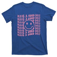 Have A Good Day Retro Smile Face Happy Face Preppy Aesthetic Gift T-Shirt