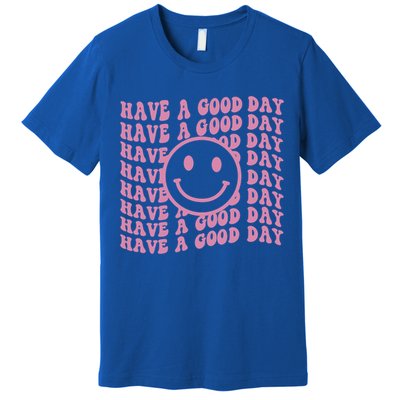 Have A Good Day Retro Smile Face Happy Face Preppy Aesthetic Gift Premium T-Shirt