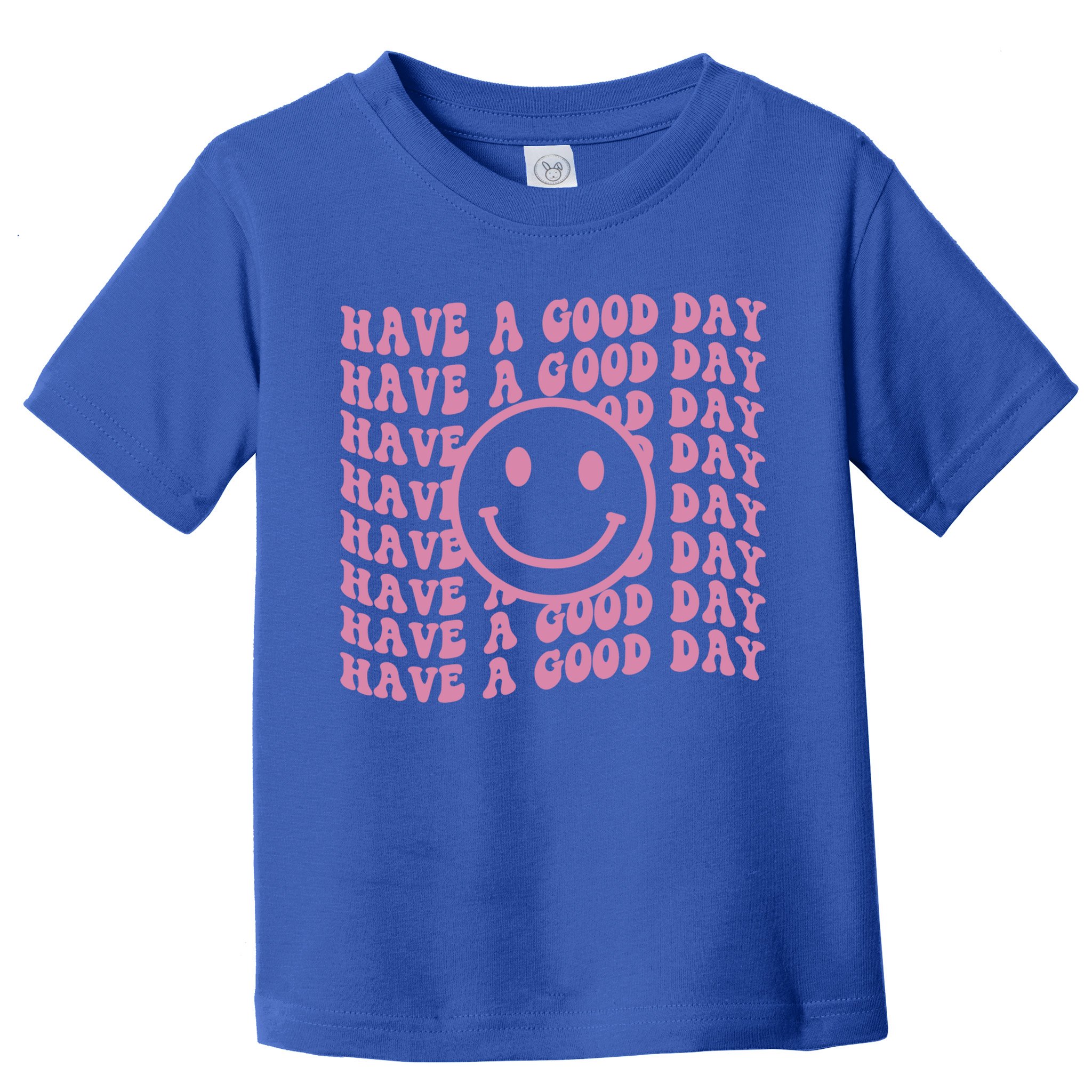 Have A Good Day Retro Smile Face Happy Face Preppy Aesthetic Gift Toddler T-Shirt