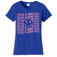 Have A Good Day Retro Smile Face Happy Face Preppy Aesthetic Gift Women's T-Shirt