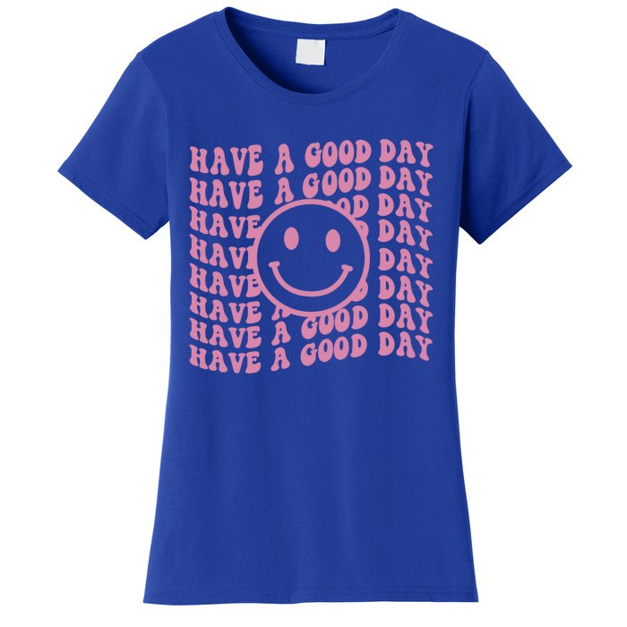 Have A Good Day Retro Smile Face Happy Face Preppy Aesthetic Gift Women's T-Shirt