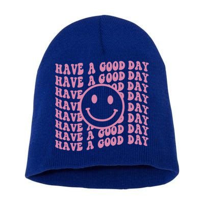 Have A Good Day Retro Smile Face Happy Face Preppy Aesthetic Gift Short Acrylic Beanie
