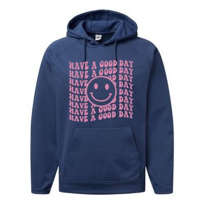 Have A Good Day Retro Smile Face Happy Face Preppy Aesthetic Gift Performance Fleece Hoodie