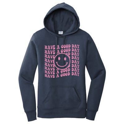 Have A Good Day Retro Smile Face Happy Face Preppy Aesthetic Gift Women's Pullover Hoodie