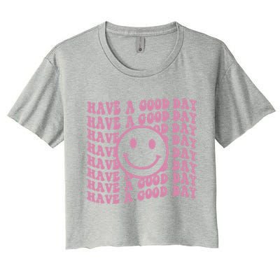 Have A Good Day Retro Smile Face Happy Face Preppy Aesthetic Gift Women's Crop Top Tee