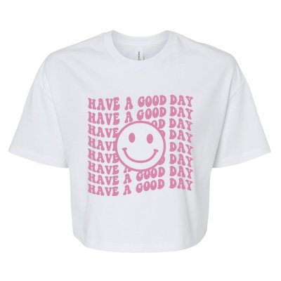 Have A Good Day Retro Smile Face Happy Face Preppy Aesthetic Gift Bella+Canvas Jersey Crop Tee