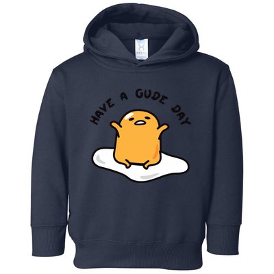 Have A Gude Day Gudetama Toddler Hoodie