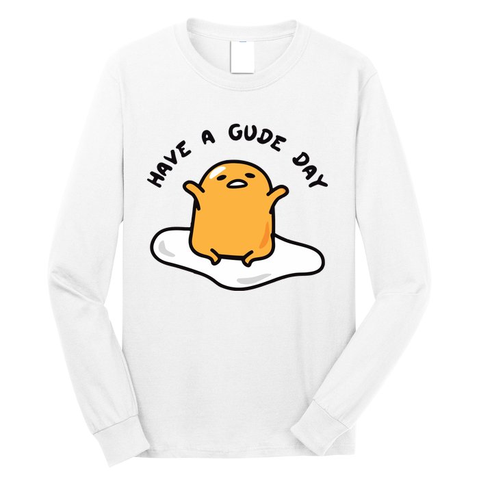 Have A Gude Day Gudetama Long Sleeve Shirt