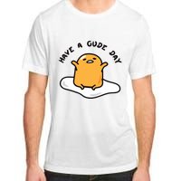 Have A Gude Day Gudetama Adult ChromaSoft Performance T-Shirt