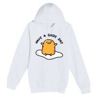 Have A Gude Day Gudetama Premium Pullover Hoodie