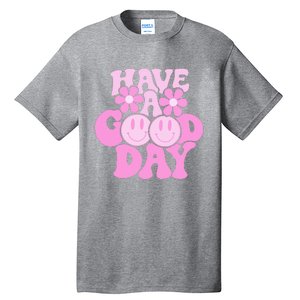 Have A Good Day Retro Smile Face Preppy Aesthetic Tall T-Shirt