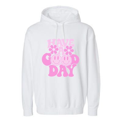 Have A Good Day Retro Smile Face Preppy Aesthetic Garment-Dyed Fleece Hoodie