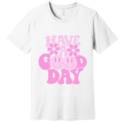 Have A Good Day Retro Smile Face Preppy Aesthetic Premium T-Shirt
