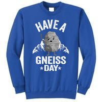 Have A Gneiss Day Geology Pun Rock Collector Geologist Cute Gift Sweatshirt