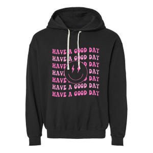 Have A Good Day Pink Smile Face Preppy Aesthetic Trendy Garment-Dyed Fleece Hoodie