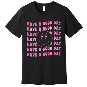 Have A Good Day Pink Smile Face Preppy Aesthetic Trendy Premium T-Shirt