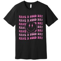 Have A Good Day Pink Smile Face Preppy Aesthetic Trendy Premium T-Shirt