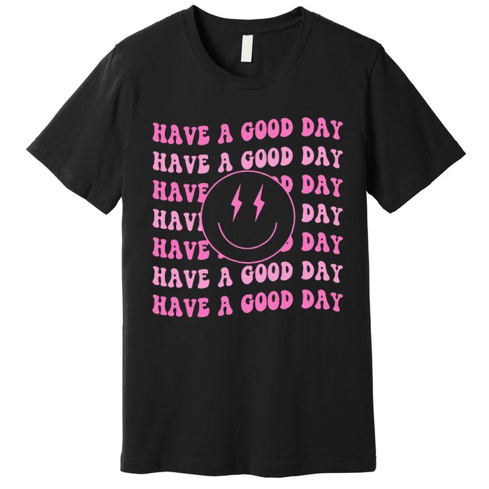 Have A Good Day Pink Smile Face Preppy Aesthetic Trendy Premium T-Shirt