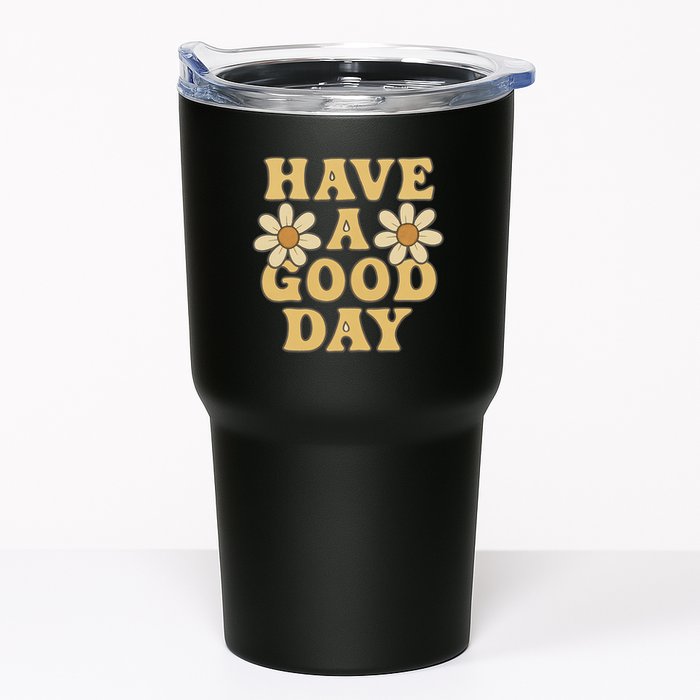 Have a Good Day Tumbler