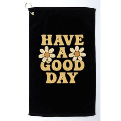 Have a Good Day Golf Towel