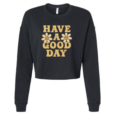 Have a Good Day Cropped Pullover Crew