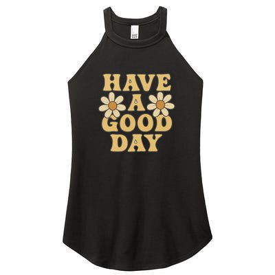 Have a Good Day Women's Perfect Tri Rocker Tank