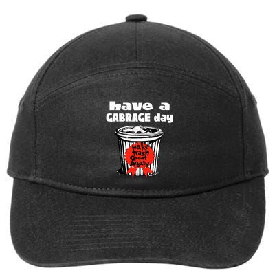 Have A Garbage Day Garbage For Trump 7-Panel Snapback Hat
