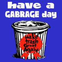 Have A Garbage Day Garbage For Trump Mousepad