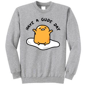 Have A Gude Day Gudetama Tall Sweatshirt