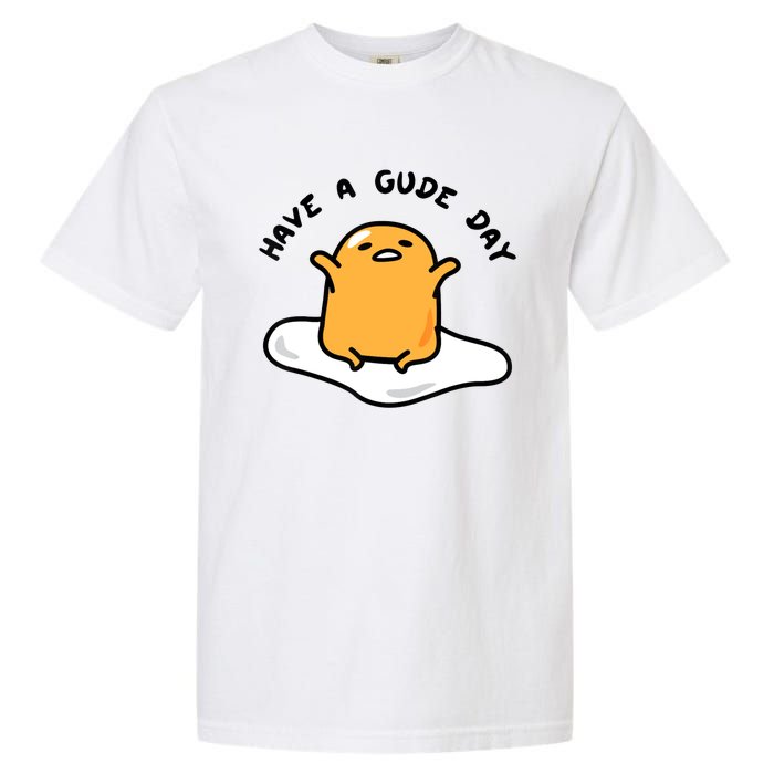 Have A Gude Day Gudetama Garment-Dyed Heavyweight T-Shirt