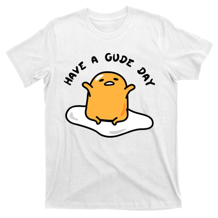 Have A Gude Day Gudetama T-Shirt