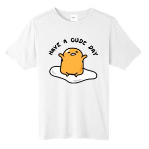 Have A Gude Day Gudetama Tall Fusion ChromaSoft Performance T-Shirt